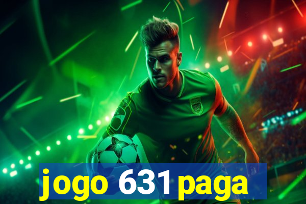 jogo 631 paga